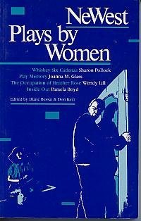 NeWest Plays By Women. Prairie Play Series; 7