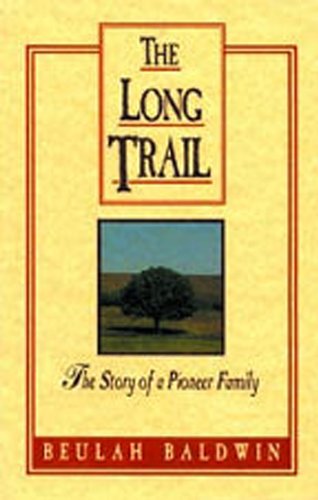 Beispielbild fr The Long Trail: The Story of a Pioneer Family zum Verkauf von medimops