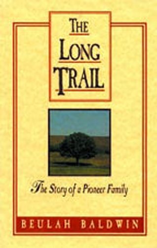 The Long Trail: The Story of a Pioneer Family