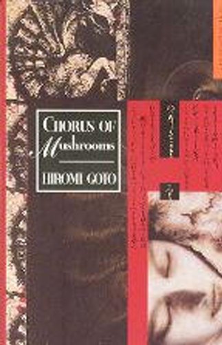 Stock image for Chorus of Mushrooms (Nunatak Fiction) (Nunatak Fiction S.) Goto, Hiromi for sale by Langdon eTraders