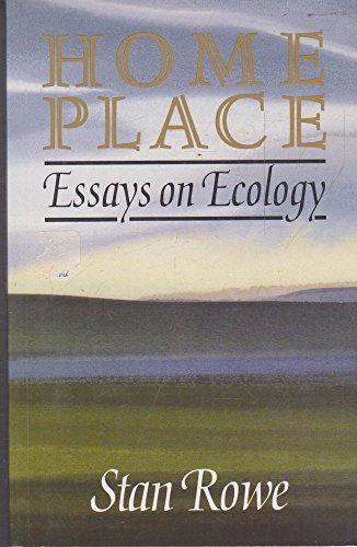 Beispielbild fr Home Place : Essays on Ecology - Canadian Parks and Wilderness Society Henderson Book Series No. 12 zum Verkauf von RareNonFiction, IOBA