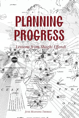 Stock image for Planning Progress: Lessons from Shoghi Effendi for sale by ThriftBooks-Dallas