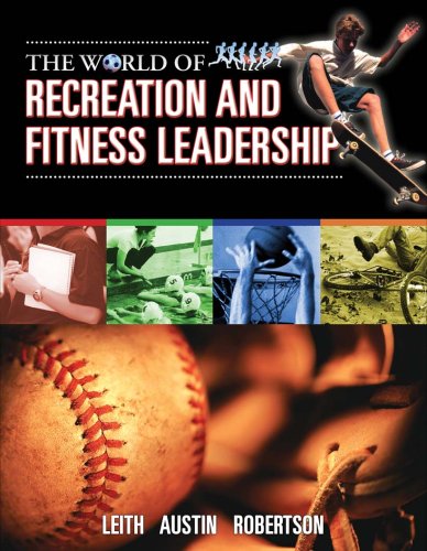 Imagen de archivo de The World of Recreation and Fitness Leadership a la venta por GF Books, Inc.