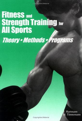 Stock image for Fitness and Strength Training for All Sports: Theory Methods Programs for sale by Zoom Books Company