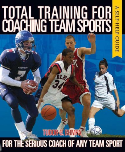 Stock image for Total Training for Coaching Team Sports: A Self-Help Guide for sale by SecondSale