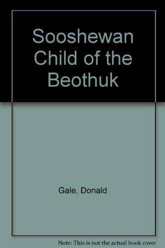 Beispielbild fr Sooshewan: Child of the Beothuk zum Verkauf von The Unskoolbookshop