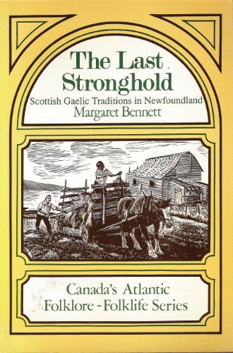 Stock image for Last Stronghold : Scottish Gaelic Traditions in Newfoundland for sale by Better World Books