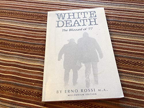 White Death: The Blizzard of '77, Millenium Edition - Rossi, Erno