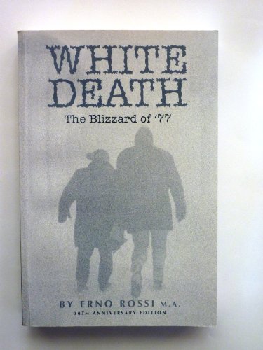 Stock image for White Death The Blizzard of 77 30th Anniversary Edition for sale by Zoom Books Company