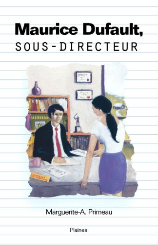 Stock image for Maurice Dufault Sous-Directeur for sale by Bay Used Books