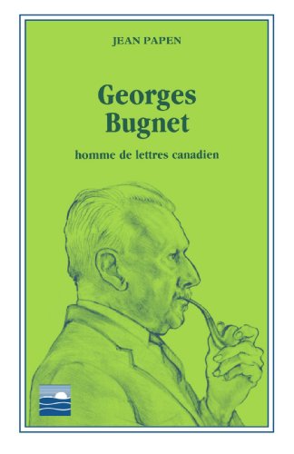 Georges Bugnet: homme de lettres canadien
