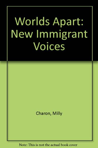 Beispielbild fr Worlds Apart: New Immigrant Voices zum Verkauf von Redux Books