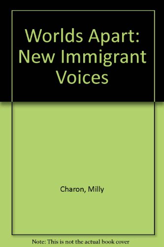 Stock image for Worlds Apart: New Immigrant Voices for sale by Redux Books