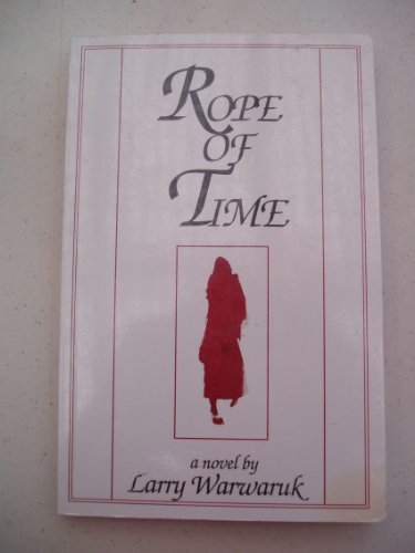 Stock image for Rope of Time: A Novel for sale by Bay Used Books