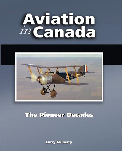 Stock image for Aviation in Canada: The Pioneer Decades for sale by ThriftBooks-Atlanta
