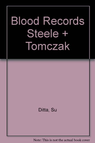 Beispielbild fr Steele + Tomczak - Blood Records : Steele + Tomczak zum Verkauf von Hennessey + Ingalls