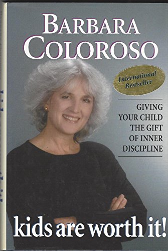 Stock image for Kids Are Worth It!: Giving Your Child the Gift of Inner Discipline for sale by SecondSale