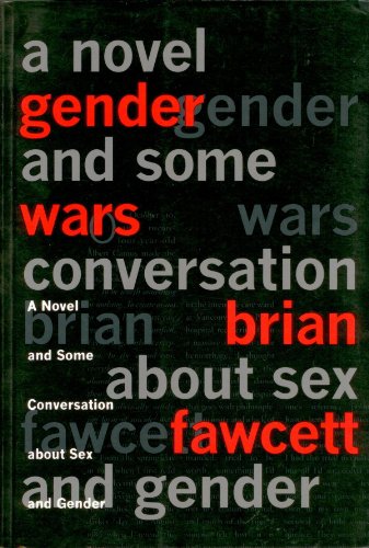 Beispielbild fr Gender Wars : A Novel and Some Conversation about Sex and Gender zum Verkauf von Better World Books
