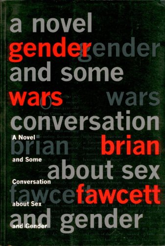 Imagen de archivo de Gender Wars : A Novel and Some Conversation about Sex and Gender a la venta por Better World Books