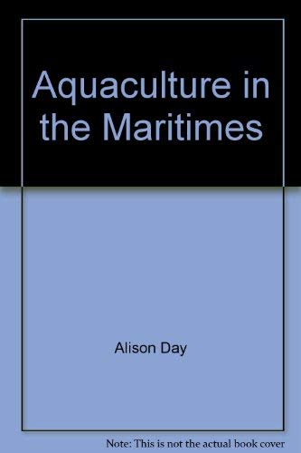 Stock image for Aquaculture in the Maritimes for sale by Flying Danny Books