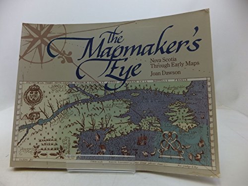 9780921054122: Map Maker's Eye: Nova Scotia Through Early Maps