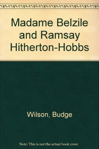 Madame Belzile & R.H.-Hobbs (9780921054382) by Wilson