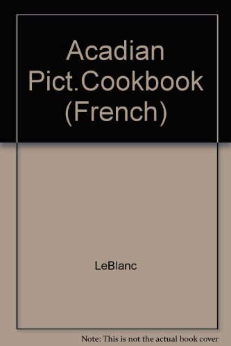 Beispielbild fr Acadian Pict.Cookbook (French) zum Verkauf von medimops