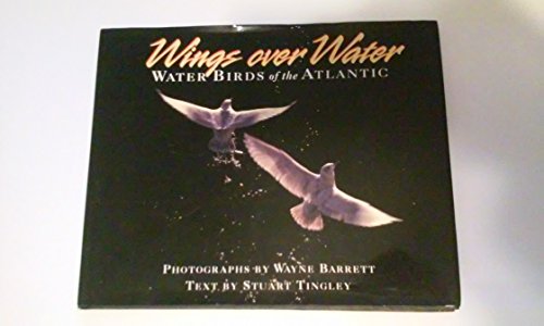 9780921054870: Wings over Water: Water Birds of the Atlantic