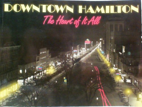 9780921055037: Downtown Hamilton: The heart of it all