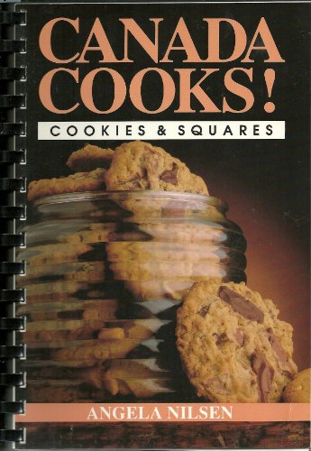 Canada Cooks: Cookies and Squares (9780921061700) by Nilsen, Angela