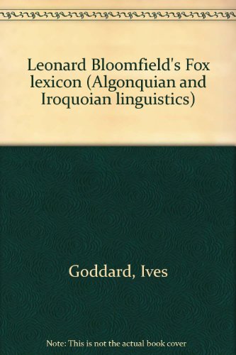 Stock image for Leonard Bloomfield's Fox Lexicon; Critical Edition for sale by BISON BOOKS - ABAC/ILAB