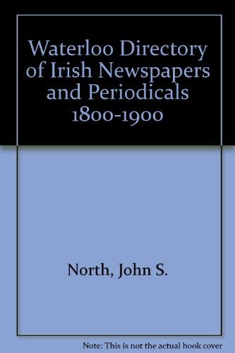 Beispielbild fr The Waterloo Directory of Irish Newspapers and Periodicals, 1800-1900. Phase II zum Verkauf von High Park Books