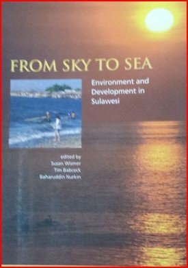 Stock image for From Sky to Sea: Environment and Development in Sulawesi for sale by Book Dispensary