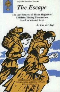 Stock image for The Escape: The Adventures of Three Huguenot Children Fleeing Persecution (Based on Historical Facts) for sale by GF Books, Inc.