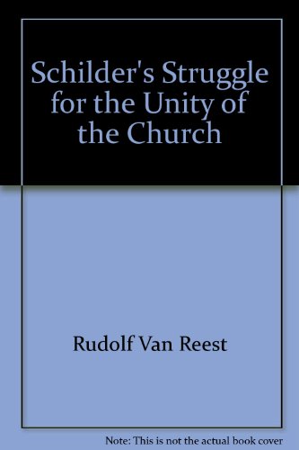 Stock image for Schilder's Struggle for the Unity of the Church for sale by Alexander Books (ABAC/ILAB)