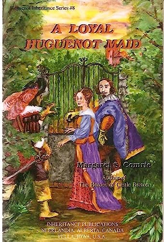 A Loyal Huguenot Maid