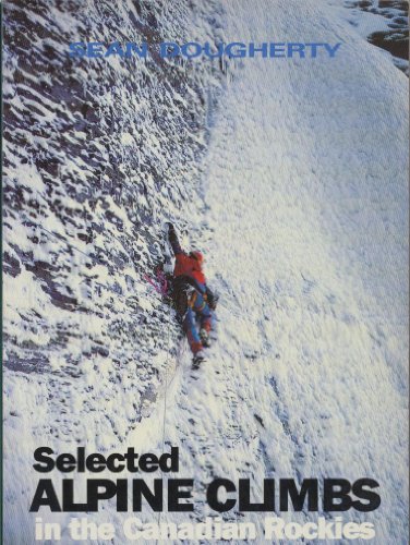 9780921102144: Selected Alpine Climbs in the Canadian Rockies