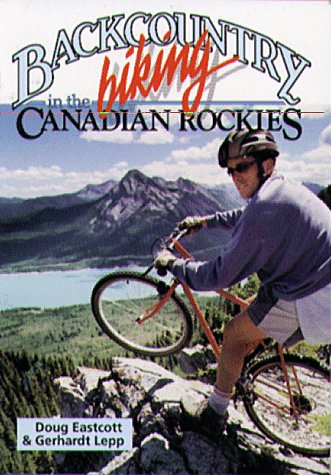 Beispielbild fr Backcountry Biking in the Canadian Rockies zum Verkauf von Wonder Book