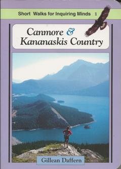 Stock image for Canmore & Kananaskis Country (Short Walks for Inquiring Minds) for sale by Wonder Book