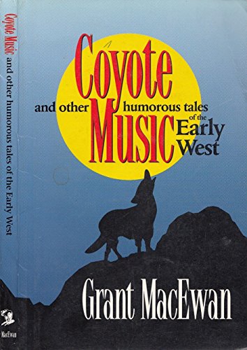 Stock image for Coyote Music and other humorous tales of the early west for sale by G3 Books