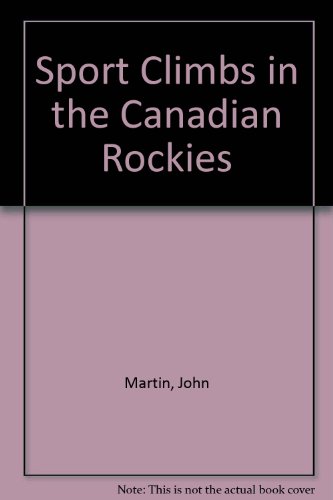 Sport Climbs in the Canadian Rockies (9780921102366) by [???]