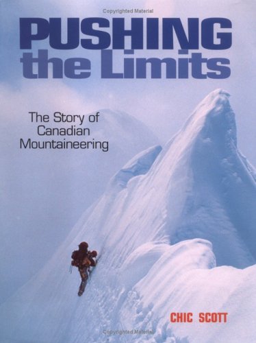 Stock image for Pushing the Limits : The Story of Canadian Mountaineering for sale by Better World Books: West