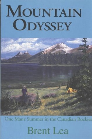 Beispielbild fr Mountain Odyssey : One Man's Summer in the Canadian Rockies zum Verkauf von Harry Righton