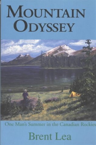 Stock image for Mountain Odyssey : One Man's Summer in the Canadian Rockies for sale by Harry Righton