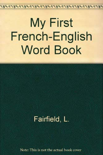 Beispielbild fr My First French-English Word Book zum Verkauf von Bay Used Books