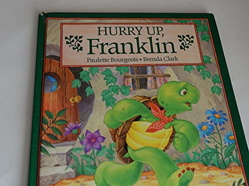 Imagen de archivo de Hurry up, Franklin a la venta por Better World Books