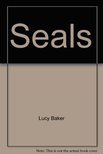 Seals (9780921103813) by Baker, Lucy