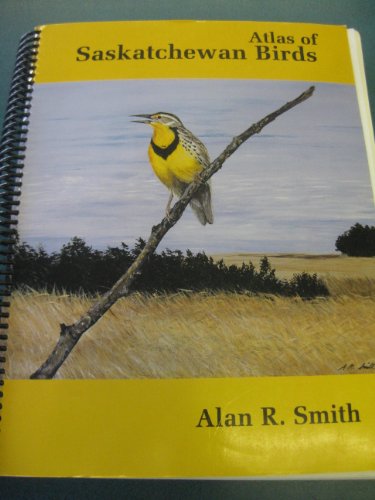 Atlas of Saskatchewan Birds