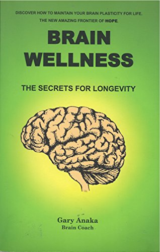 Brain Wellness : The Secrets for Longevity