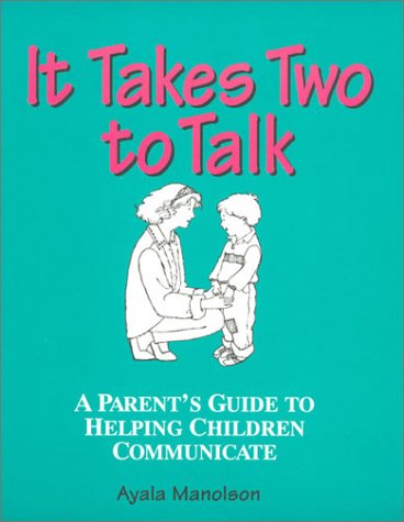 Stock image for It Takes Two to Talk: A Parent's Guidebook to Helping Children Communicate for sale by ThriftBooks-Reno